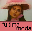 La ultima moda