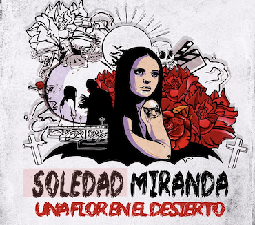 Soledad Miranda, una flor en el desierto