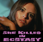 She Killed in Ecstasy